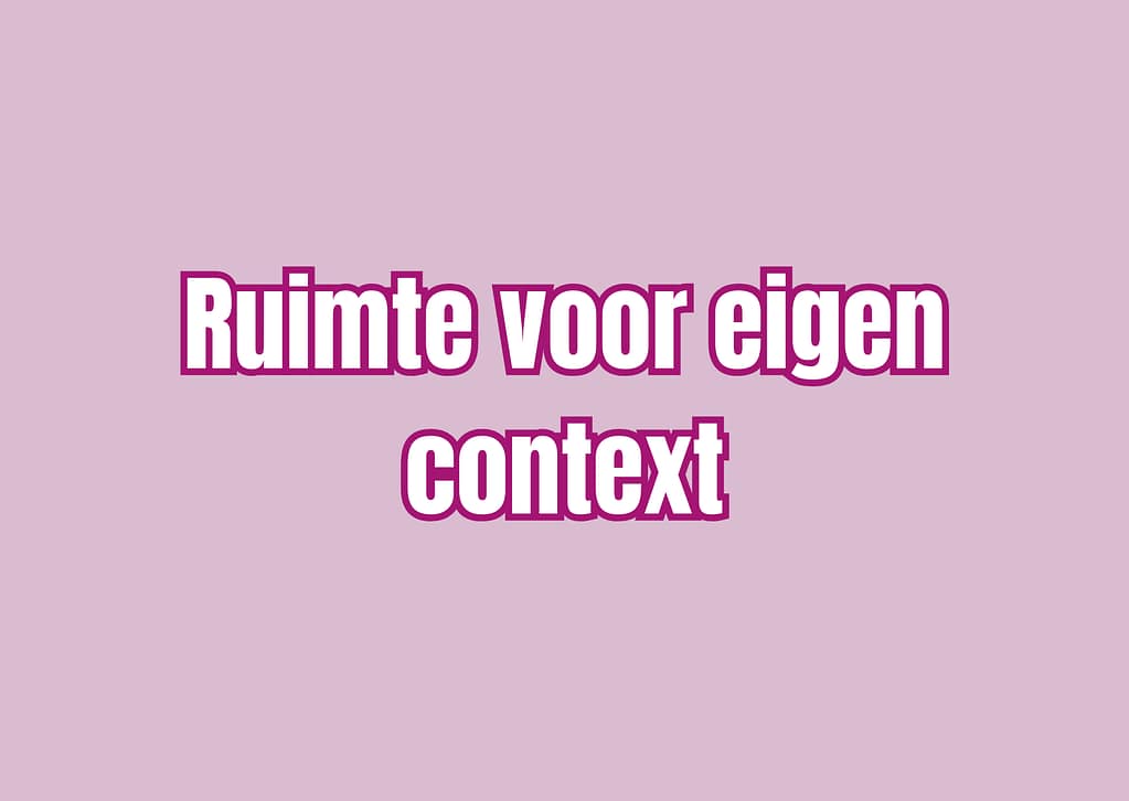 Ruimte voor eigen context